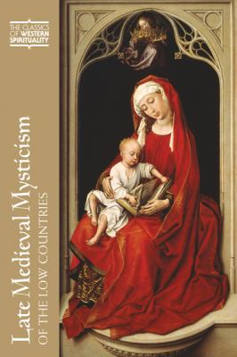 Late Medieval Mysticism of the Low Countries