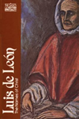 Luis de Leon : Names of Christ