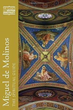 Miguel de Molinos : The Spiritual Guide