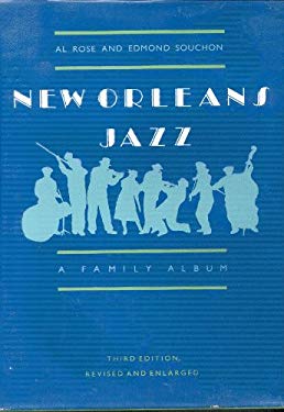 New Orleans Jazz : A Family Album book by Al Rose, Edmond Souchon ...
