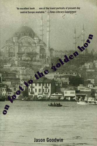 ON FOOT TO THE GOLDEN HORN ON FOOT TO THE GOLDEN HORN