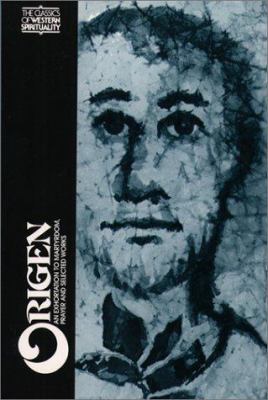 Origen : An Exhortation to Martyrdom, Prayer and Selected Works