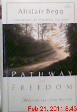 Pathway To Freedom How God S Laws Guide Our Lives By Alistair Begg Charles W Colson 9780802417169 Reviews Description And More Betterworldbooks Com