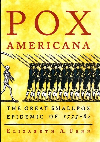 Pox Americana : The Great Smallpox Epidemic of 1775-82
