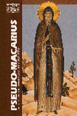 Pseudo-Macarius : The Fifty Spiritual Homilies and the Great Letter