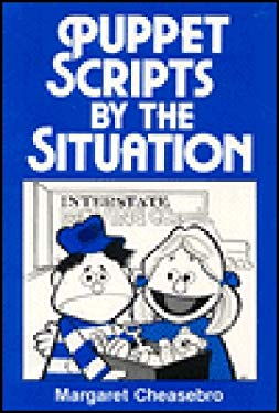 Puppet Scripts by the Situation used book by Margaret Cheasebro ...