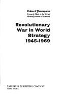 Revolutionary War in World Strategy : 1945-1969