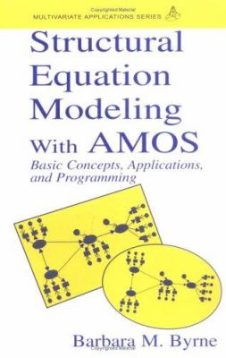 Structural Equation Modeling with Amos : Basic Concepts, Applications ...