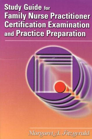 Study Guide for Family Nurse Practitioner Certification Examination and
