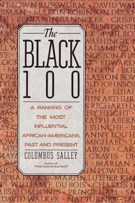 The Black 100 : A Ranking of the Most Influential African-Americans, Past and Present