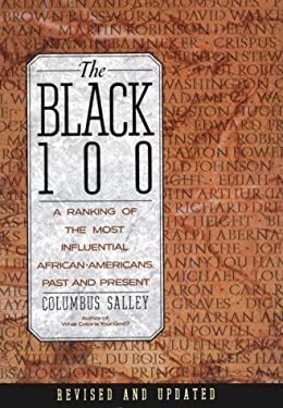 The Black 100 : A Ranking of the Most Influential African-Americans, Past and Present