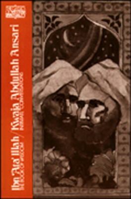 Ibn 'Ata Illah-Kwaja Abdullah Ansari : The Book of Wisdom-Intimate Conversations