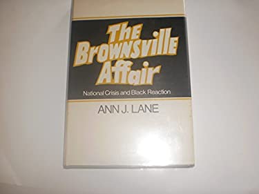 The Brownsville Affair : National Crisis and Black Reaction used book