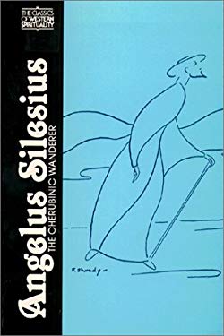 Angelus Silesius : The Cherubic Wanderer