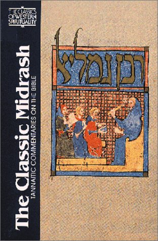 The Classic Midrash : Tannaitic Commentaries on the Bible