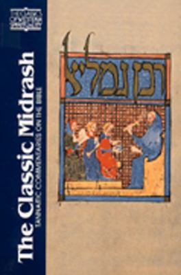 The Classic Midrash : Tannaitic Commentaries on the Bible
