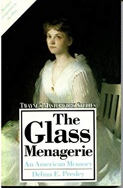 Glass Menagerie : An American Memory book by Delma E. Presley ...