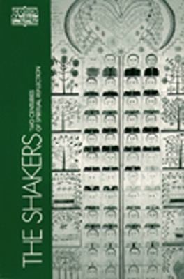 The Shakers : Two Centuries of Spiritual Reflection