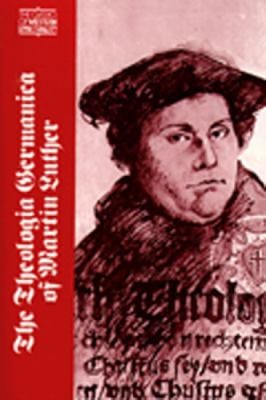 The Theologia Germanica of Martin Luther