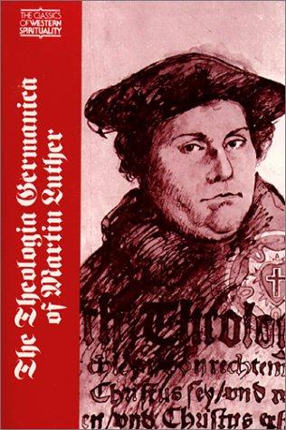 The Theologia Germanica of Martin Luther