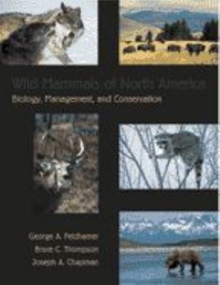 Wild Mammals of North America : Biology, Management, and Conservation