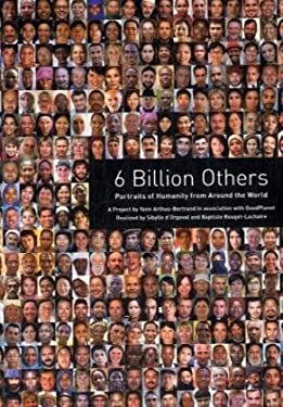 6 Billion Others : Portraits of Humanity from Around the World