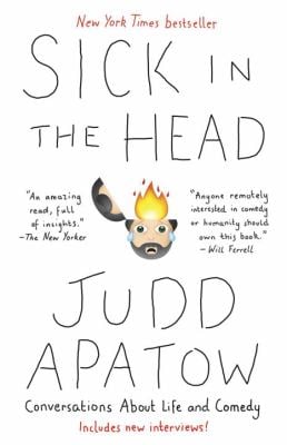 Sick in the Head : Conversations about Life and Comedy