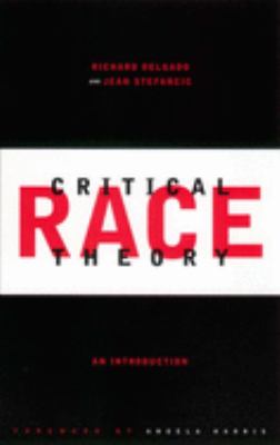 Critical Race Theory : An Introduction