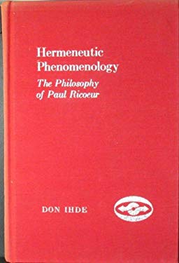 Hermeneutic Phenomenology : The Philosophy of Paul Ricoeur