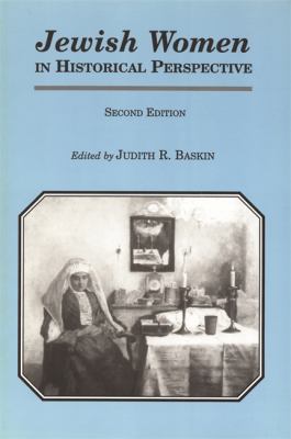 Jewish Women in Historical Perspective – 2nd Edition by Judith R. Baskin