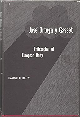Jose Ortega y Gasset : Philosopher of European Unity