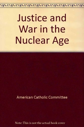 Justice and War in the Nuclear Age