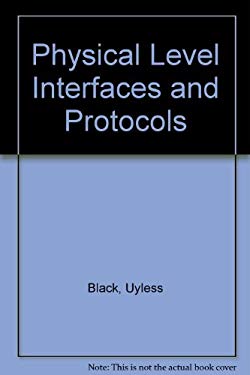 Physical Level Interfaces And Protocols Book By Ulysses D Black