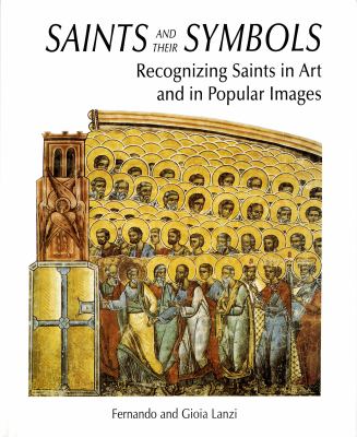 Saints and Their Symbols : Recognizing Saints in Art and in Popular ...