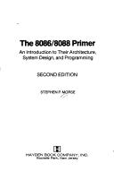 The 8086 and 8088 Primer : An Introduction to Their Architecture ...