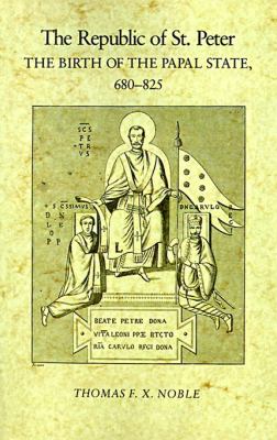 The Republic of St. Peter : The Birth of the Papal State, 680-825