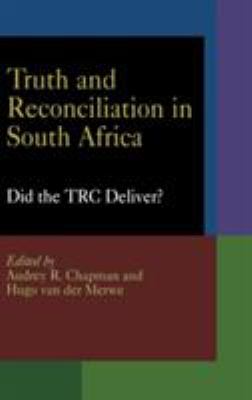 Truth and Reconciliation in South Africa : Did the TRC Deliver? book by ...