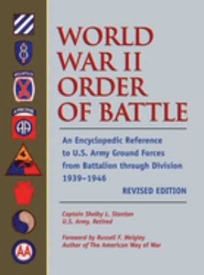 World War II Order of Battle : An Encyclopedic Reference to U.S. Army ...