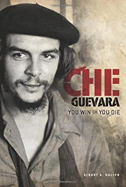 Che Guevara : You Win or You Die