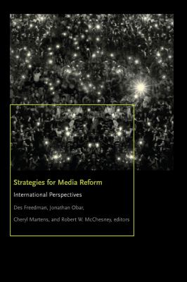 Strategies for Media Reform : International Perspectives