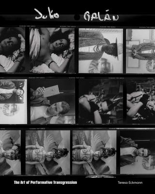 Julio Galán : The Art of Performative Transgression
