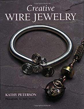 Creative Wire Jewelry used book by Kathy Peterson: 9780823010448