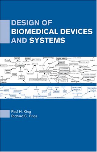 Design of Biomedical Devices and Systems book by Paul H. King, Richard ...