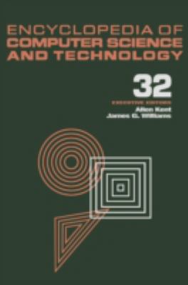 Encyclopedia of Computer Science and Technology Vol. 32, No. 17 : Volume 32 - Supplement 17: Compiler Construction to Visualization and Quantification