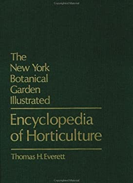 New York Botanical Garden Illustrated Encyclopaedia of Horticulture