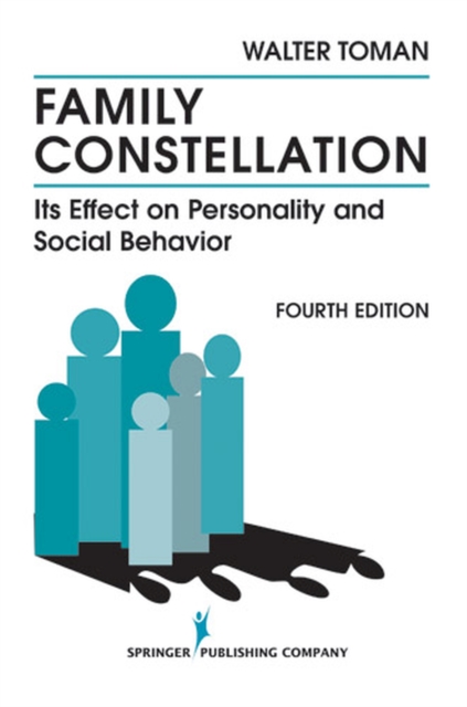 Family Constellation : Its Effects on Personality and Social Behavior