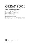 Great Fool : Zen Master Ryokan - Poems, Letters, and Other Writings
