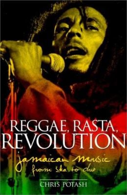 Reggae, Rasta Revolution : Jamaican Music from Ska to Dub book by Chris ...