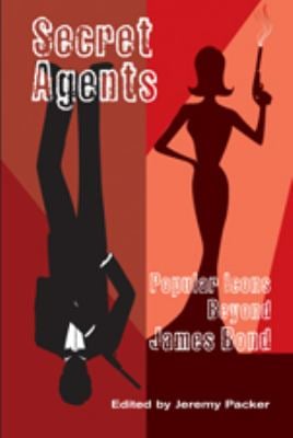 Secret Agents : Popular Icons Beyond James Bond