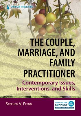 The Couple, Marriage, and Family Practitioner : Contemporary Issues ...